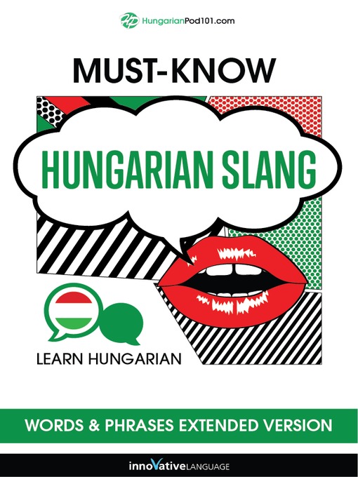 Upplýsingar um Must-Know Hungarian Slang Words & Phrases eftir Innovative Language Learning, LLC - Biðlisti